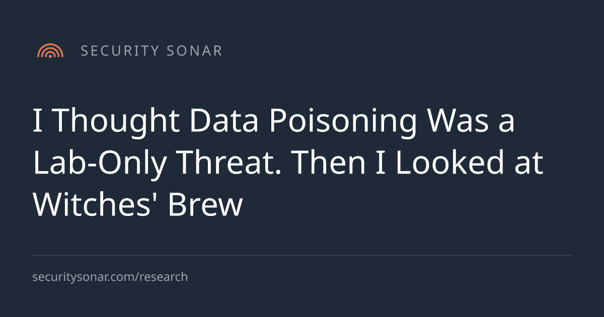 I Thought Data Poisoning Was a Lab-Only Threat. Then I Looked at Witches' Brew