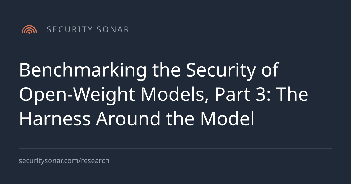 Benchmarking the Security of Open-Weight Models, Part 3: The Harness Around the Model